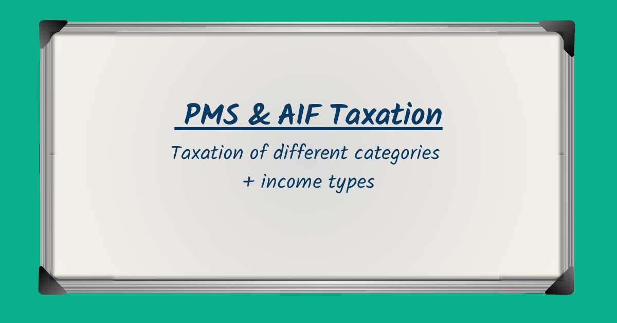 PMS & AIF Taxation